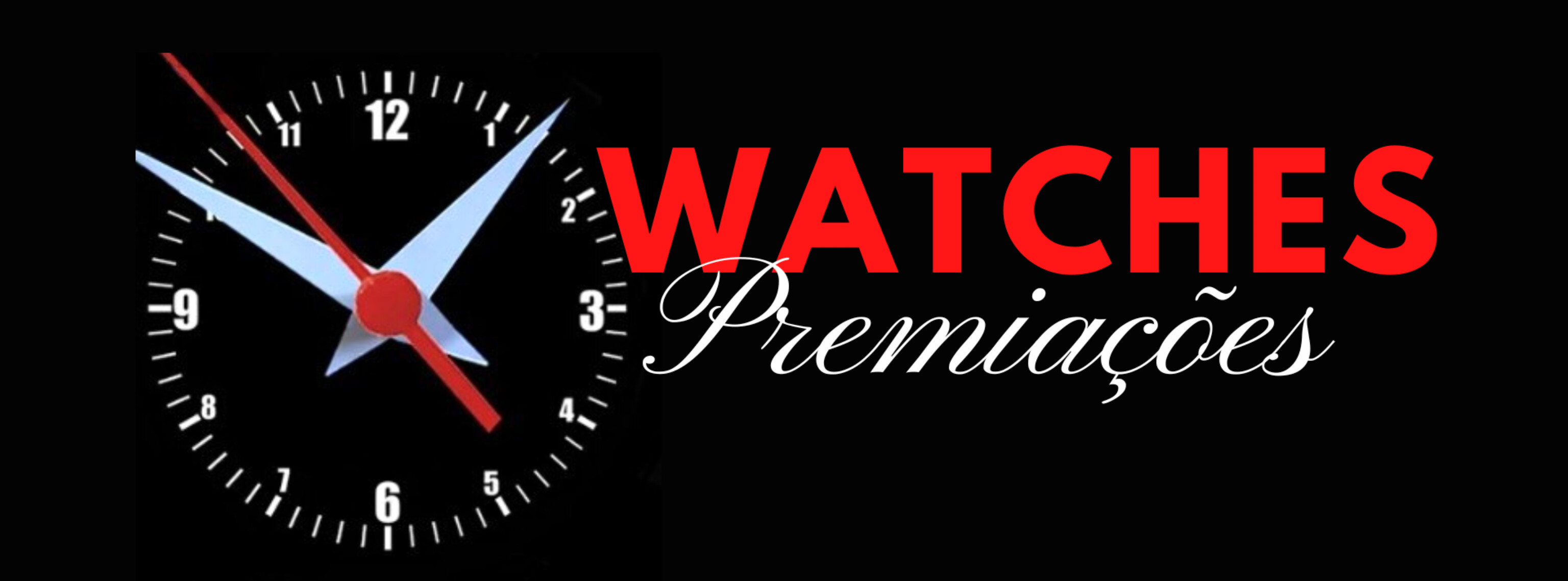 Watches Premiações